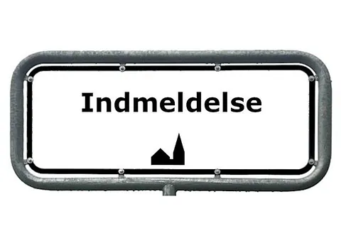 Schild: "Indmeldelse" (Anmeldung).