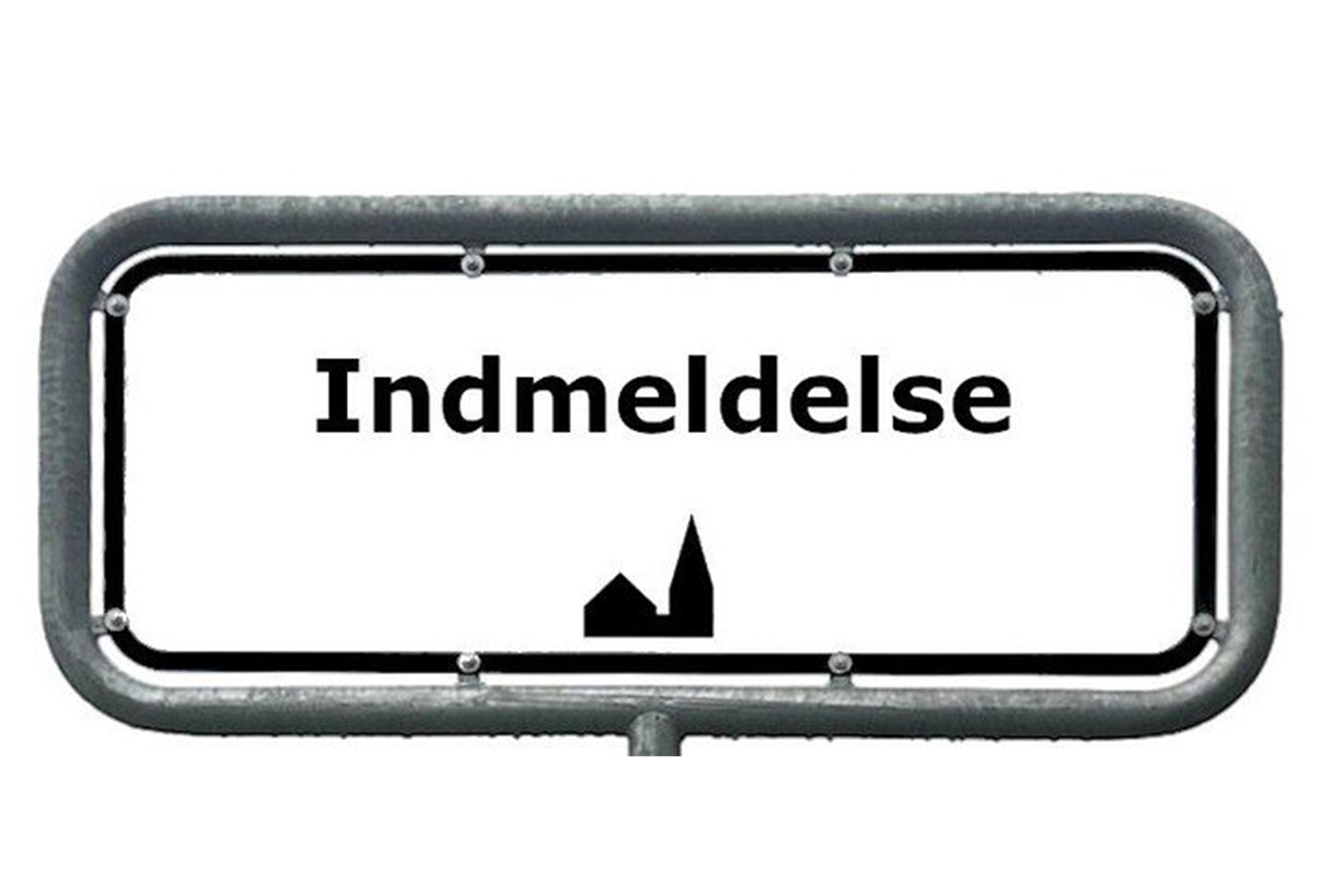 Schild: "Indmeldelse" (Anmeldung).