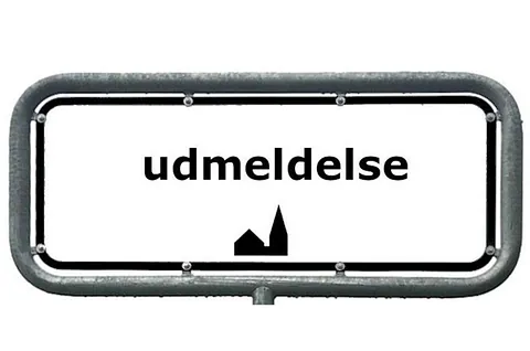 Schild: "udmeldelse" (Abmeldung).
