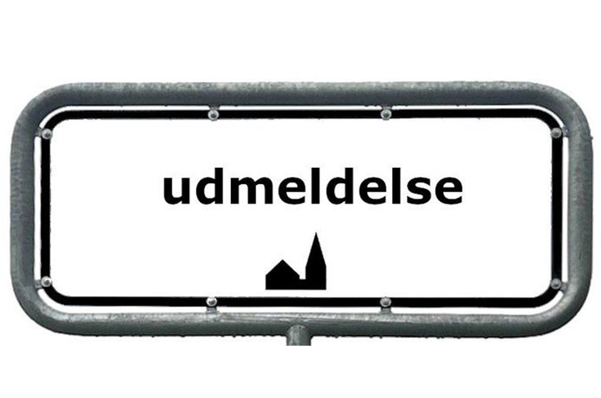 Schild: "udmeldelse" (Abmeldung).